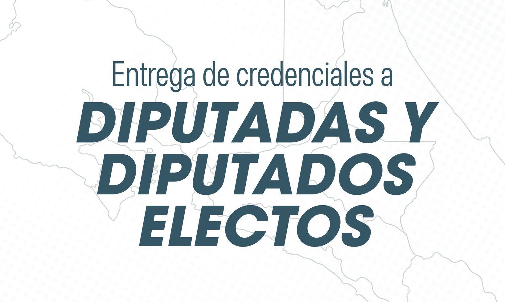 TSE entrega credenciales a diputaciones electas para el período 2026-2030